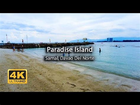[4K] Paradise Island, Samal, Davao Del Norte .